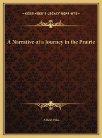 Cover image for A Narrative of a Journey in the Prairie