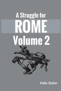 Cover image for A Struggle for Rome v 2