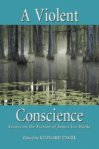 A Divided Conscience: Essays on the Fiction of James Lee Burke