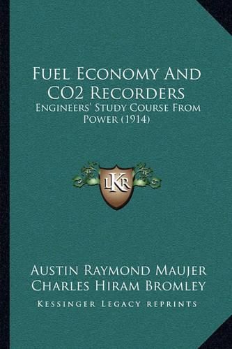 Fuel Economy and Co2 Recorders: Engineers' Study Course from Power (1914)