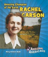 Cover image for Amazing Champion of the Earth Rachel Carson