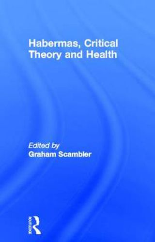 Cover image for Habermas, Critical Theory and Health