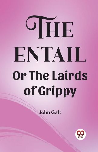 The Entail Or The Lairds of Grippy (Edition2023)