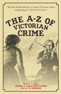 Cover image for The A-Z of Victorian Crime