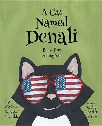 Cover image for A Cat Named Denali, Book Two: Arlington!