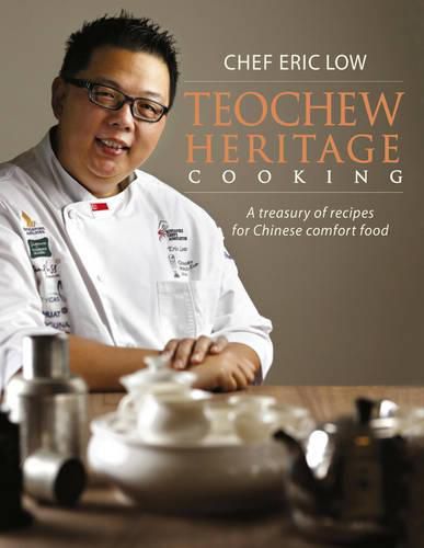 Cover image for Teochew Heritage Cooking: A Treasury of Recipes for ChineseComfort Food