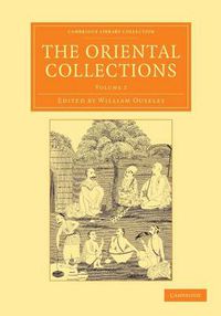 Cover image for The Oriental Collections: Consisting of Original Essays and Dissertations, Translations and Miscellaneous Papers