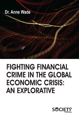 Cover image for Fighting Financial Crime in the Global Economic Crisis