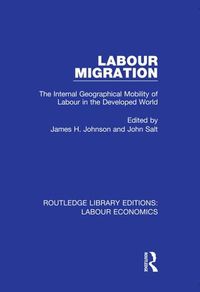 Cover image for Labour Migration: The Internal Geographical Mobility of Labour in the Developed World