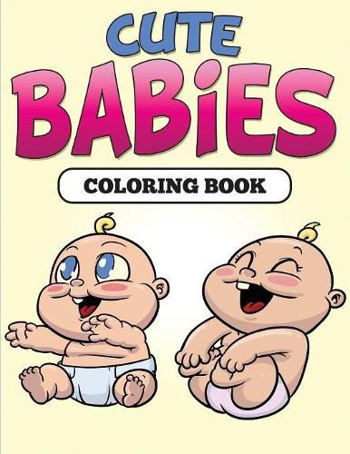 Cover image for Cute Babies Coloring Book