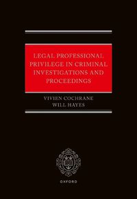 Cover image for Legal Professional Privilege in Criminal Investigations and Proceedings