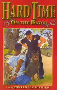 Cover image for Hard Time on the Bayou