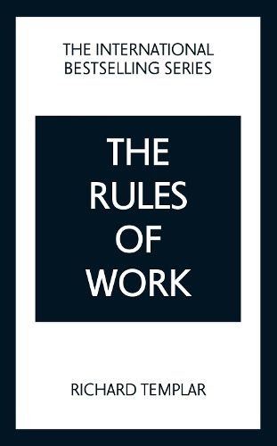 The Rules of Work: A definitive code for personal success