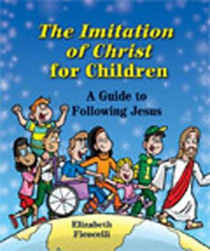 Cover image for The Imitation of Christ for Children: A Guide to Following Jesus