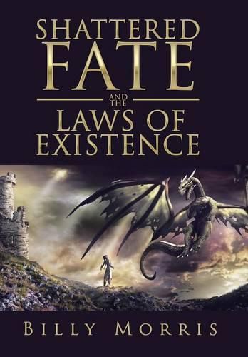 Shattered Fate and the Laws of Existence