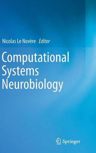 Computational Systems Neurobiology