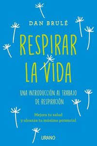 Cover image for Respirar La Vida