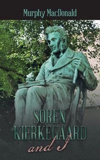Cover image for Soren Kierkegaard and I