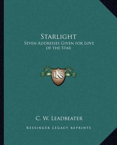 Starlight: Seven Addresses Given for Love of the Star