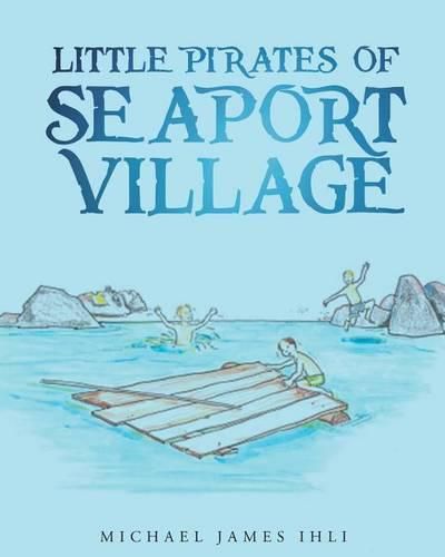 Cover image for Little Pirates of Seaport Village