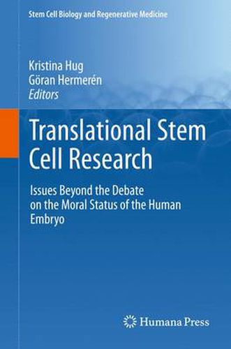 Cover image for Translational Stem Cell Research: Issues Beyond the Debate on the Moral Status of the Human Embryo