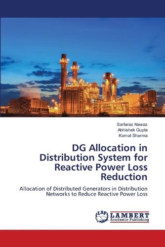 Cover image for DG Allocation in Distribution System for Reactive Power Loss Reduction