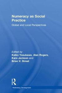 Cover image for Numeracy as Social Practice: Global and Local Perspectives