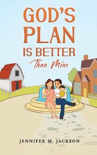 Cover image for God's Plan Is Better Than Mine