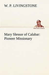 Cover image for Mary Slessor of Calabar: Pioneer Missionary