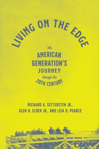 Living on the Edge: An American Generation's Journey Through the Twentieth Century