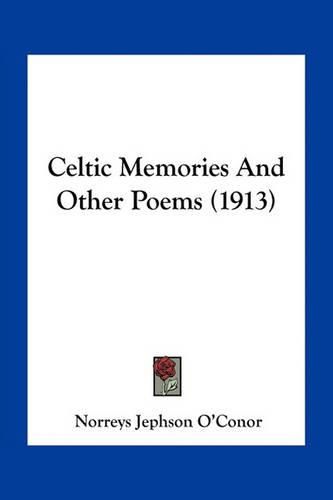 Cover image for Celtic Memories and Other Poems (1913)