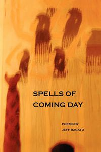 Cover image for Spells of Coming Day