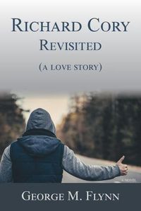 Cover image for Richard Cory, Revisited (a love story)