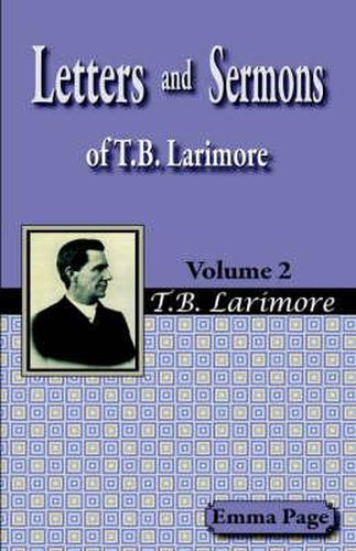 Cover image for Letters and Sermons of T.B. Larimore Vol. 2