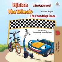 Cover image for The Wheels -The Friendship Race (Swedish English Bilingual Children's Book)