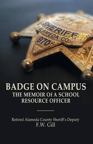 Cover image for Badge on Campus: The Memoir of a School Resource Officer