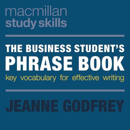 Cover image for The Business Student's Phrase Book: Key Vocabulary for Effective Writing