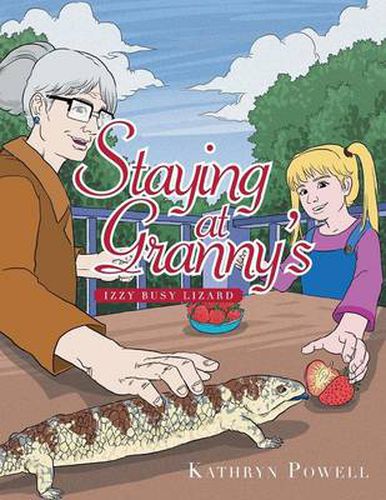 Cover image for Staying at Granny's: Izzy Busy Lizard