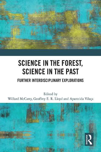 Science in the Forest, Science in the Past: Further Interdisciplinary Explorations