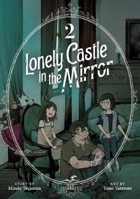 Cover image for Lonely Castle in the Mirror (Manga) Vol. 2