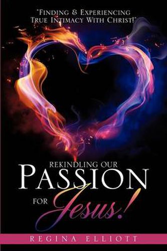 Cover image for Rekindling Our Passion for Jesus!