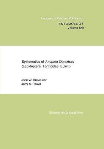 Cover image for Systematics of Anopina Obraztsov (Lepidoptera Tortricidae: Euliini)