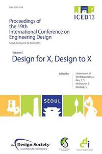 Cover image for Proceedings of ICED13 Volume 5: Design for X, Design to X