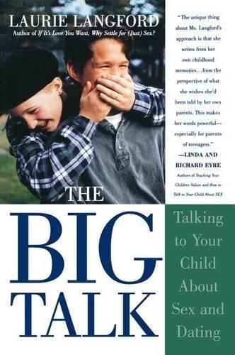 Cover image for Big Talk: Talking to Your Child about Sex and Dating