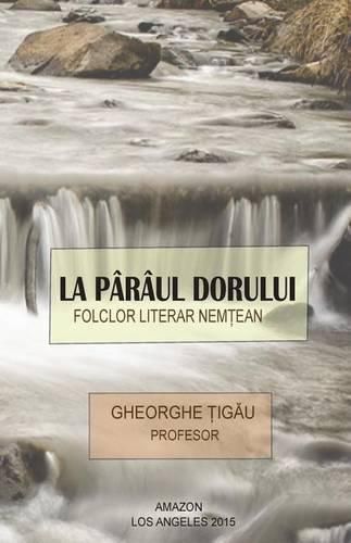 Cover image for La Paraul Dorului: Folclor Literar Nemtean