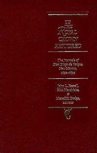 Cover image for To the Royal Crown Restored: The Journals of Don Diego De Vargas, New Mexico, 1692-94