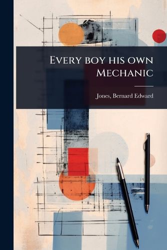 Cover image for Every boy his own Mechanic