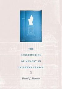 Cover image for The Construction of Memory in Interwar France