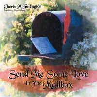 Cover image for Send Me Some Love in the Mailbox