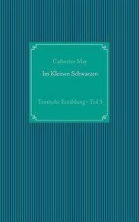 Cover image for Im Kleinen Schwarzen - Teil 3: Erotische Erzahlung